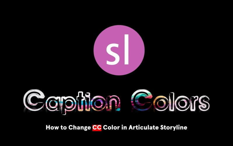 Caption Colors Formatting in Articulate Storyline CC