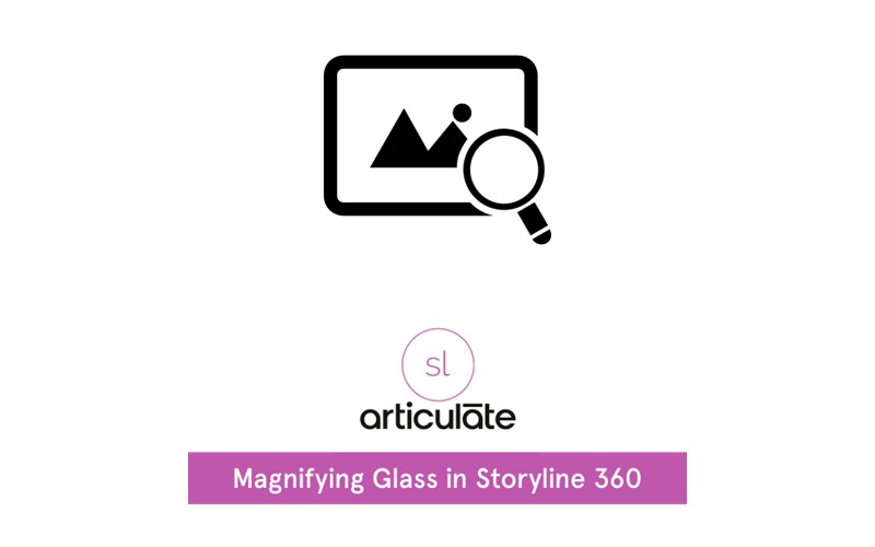 How to Add a Magnifying Glass to Your Storyline Images