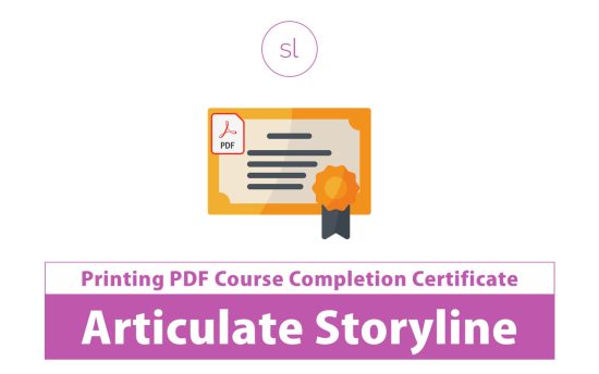How to Print Completion Certificates in Articulate Storyline -Single Step Solution