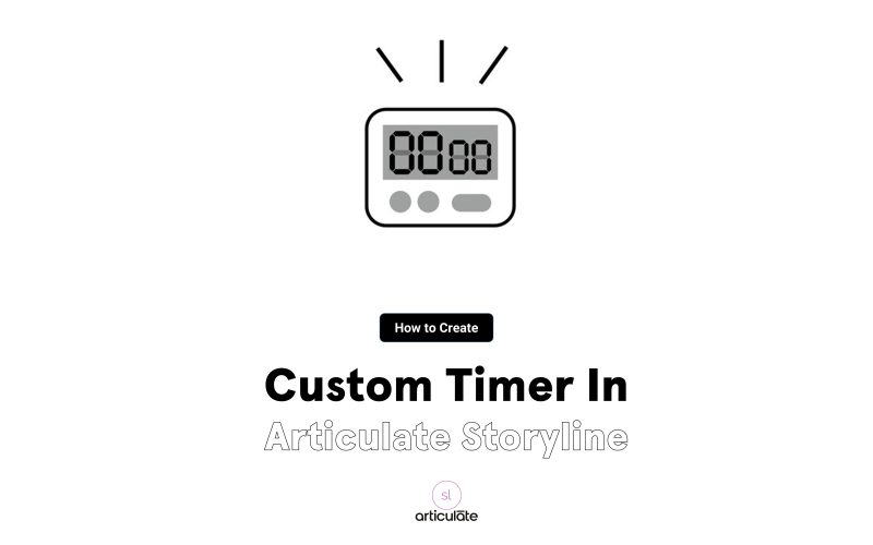 How to Create a Custom Timer in Articulate Storyline