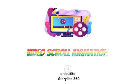 Video Scroll Trigger Animation in Articulate Storyline